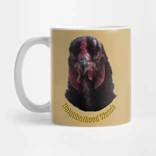 Neighborhood Watch (Chicken) Mug